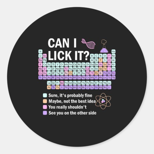 Can I Lick It Periodic Table Kids Science Teacher  ラウンドシール (正面)