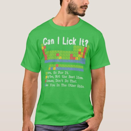 Can I Lick It Science Teacher Pun Periodic Table o Tシャツ (正面)