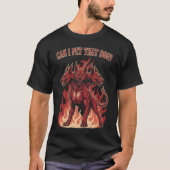 Can I Pet That Dog? Cerberus Tシャツ (正面)