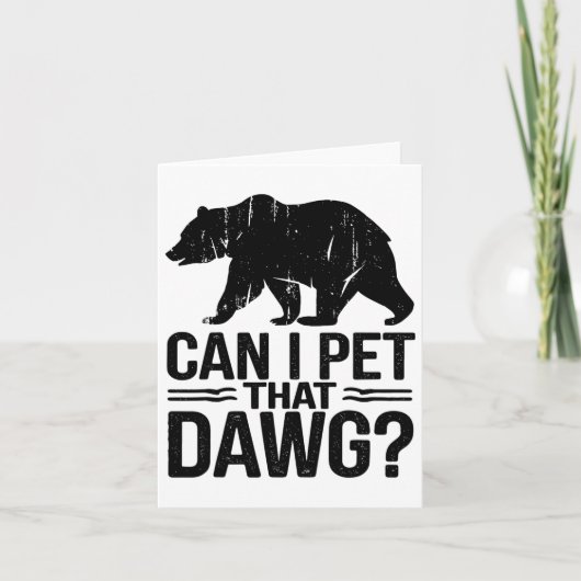 Can I Pet That Dog Funny Dawg Bear Meme Camping Hi カード (正面)