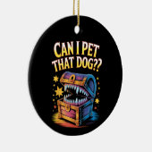 Can I Pet That Dog Funny Tabletop RPG Design Gift セラミックオーナメント (右)