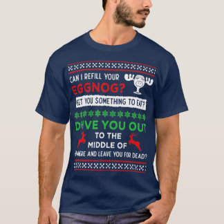 Can I Refill Your Eggnog Funny Christmas Vacation Tシャツ