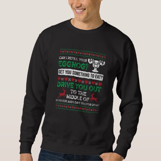 Can I Refill Your Eggnog  Ugly Christmas Pajama スウェットシャツ (正面)