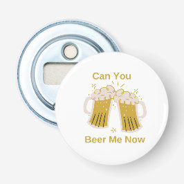 Can Me Now Beer on a 栓抜き