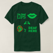 Can Read Lips Deaf Here ASL Hearing Impaired 12 Tシャツ (デザイン正面)