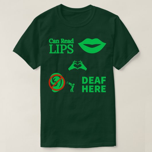 Can Read Lips Deaf Here ASL Hearing Impaired 12 Tシャツ (デザイン正面)