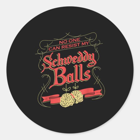 Can Resist My Schweddy Ball Candy Ugly Xmas Appare ラウンドシール (正面)