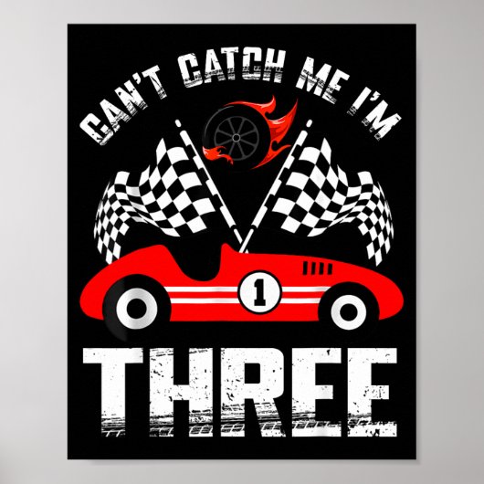 Can’t Catch Me I’m Three 3rd Birthday Red Racing C ポスター (正面)
