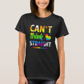 Can t Think Straight Lgbt Rainbow Pride Month Tシャツ (正面)