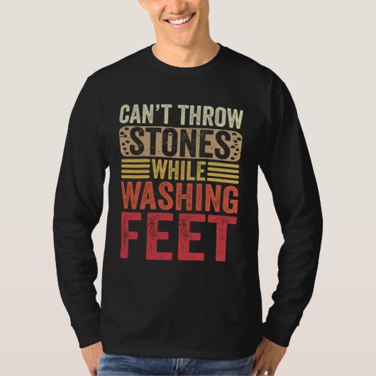 Can Throw Stones While Washing Feet Women Men Chri Tシャツ (正面)