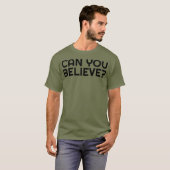 Can You 信じおもしろいゲイプレミアムシャツ Tシャツ (正面フル)