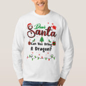 Can You Bring A Dragon Matching Christmas Dear San Tシャツ (正面)