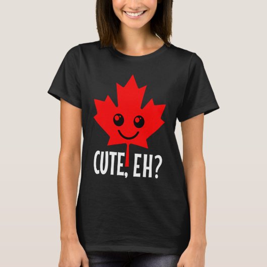 Canada Cute Eh  Maple Leaf Candadian Flag Pride Tシャツ (正面)