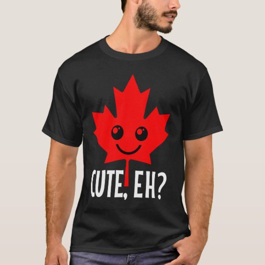 Canada Cute Eh  Maple Leaf Candadian Flag Pride Tシャツ (正面)
