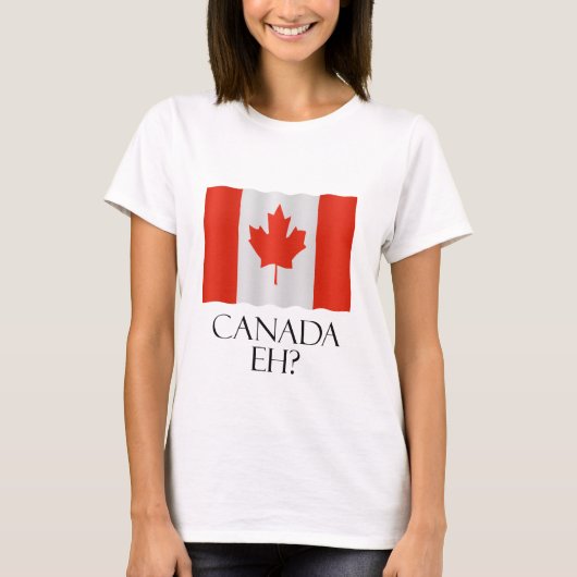 Canada Eh? Tシャツ (正面)