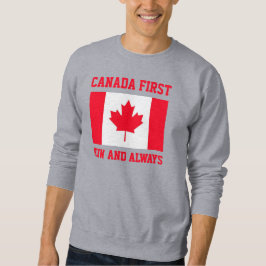 Canada First. Now and always. Conservative Canada. スウェットシャツ
