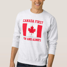 Canada First. Now and always. Conservative Canada. スウェットシャツ