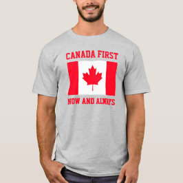 Canada First. Now and always. Conservative Canada. Tシャツ