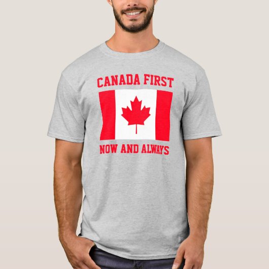 Canada First. Now and always. Conservative Canada. Tシャツ (正面)