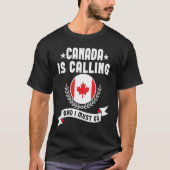 Canada Is Calling And I Must Go Souvenirs Canadian Tシャツ (正面)