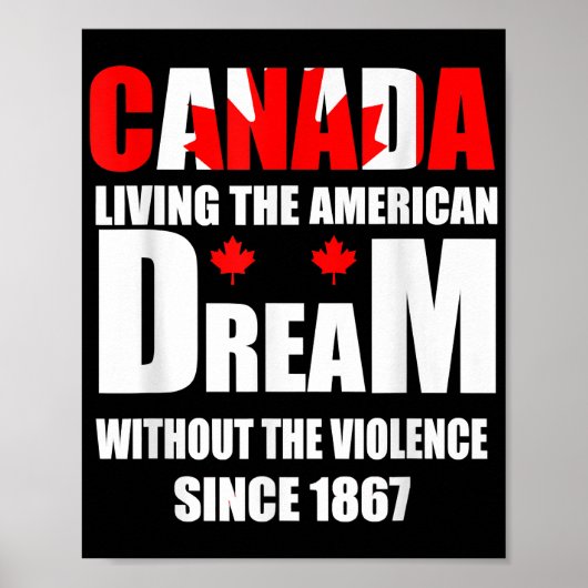 Canada Living The American Dream Without The Viole ポスター (正面)