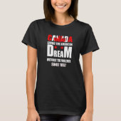 Canada Living The American Dream Without Violence  Tシャツ (正面)
