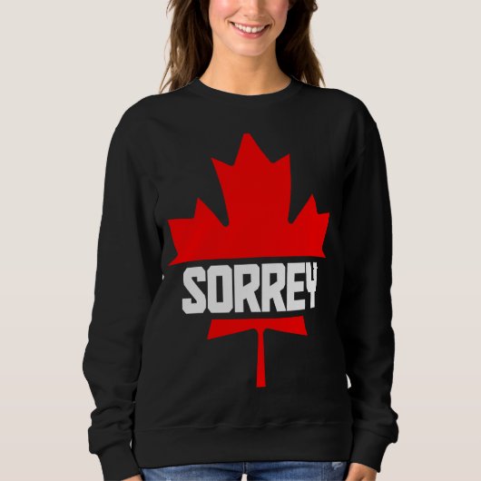 Canada Maple Leaf Sorrey  Canadian Flag  2 スウェットシャツ (正面)