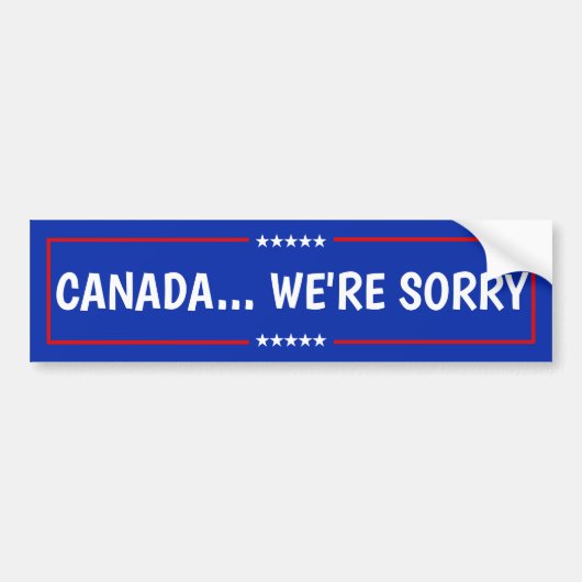 CANADA, WE'RE SORRY バンパーステッカー (正面)
