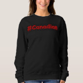 「#Canadian」かわいいデザイン。買今 スウェットシャツ (正面)