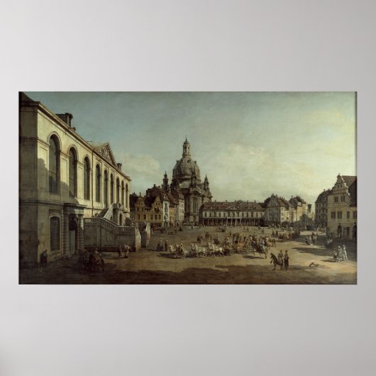 Canaletto – ドレスデンのノイマルクトのビュー ポスター (正面)