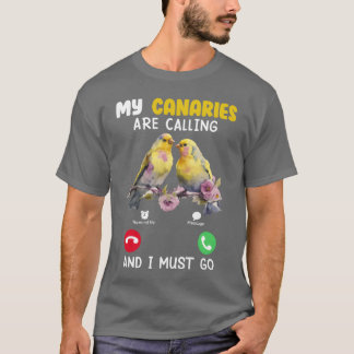 Canary Bird My Canaries Are Calling Bird Lover boy Tシャツ