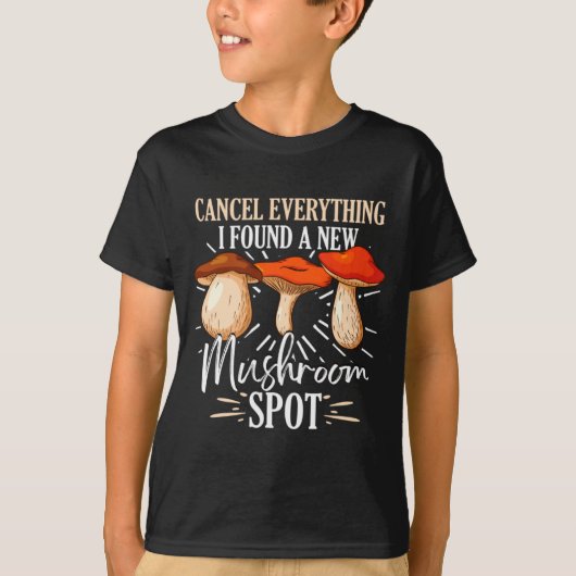 Cancel Everything I Found A New Mushroom St Fora _ Tシャツ (正面)