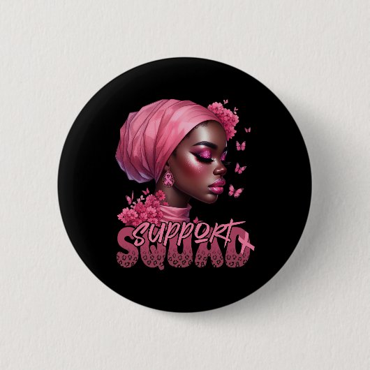 Cancer Black Woman Shirt Support Squad Black Women 缶バッジ (正面)