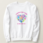 Cancer is Not Done スウェットシャツ (デザイン正面)
