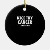 Cancer : Nice Try Cancer セラミックオーナメント (正面)