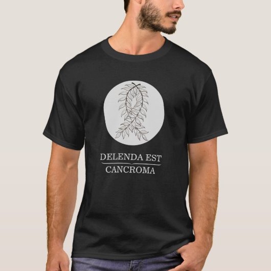 Cancromaは滅ぼされるべきTシャツ Tシャツ (正面)