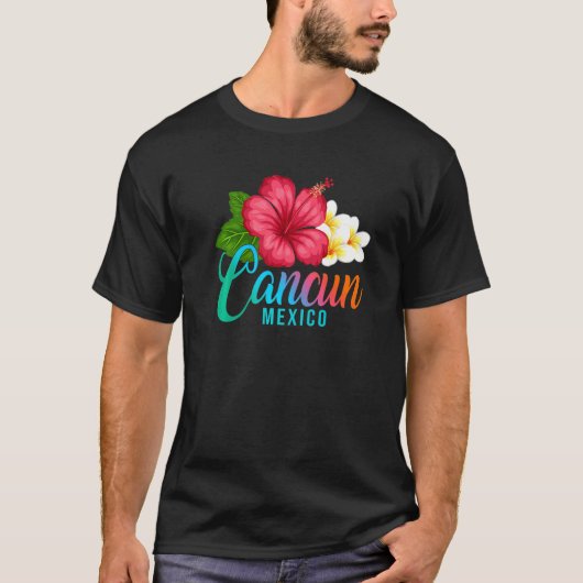 Cancun Vacation Mexico Tropical Hibiscus Flower   Tシャツ (正面)