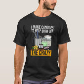 Candle Making for a Candle Maker   Tシャツ (正面)
