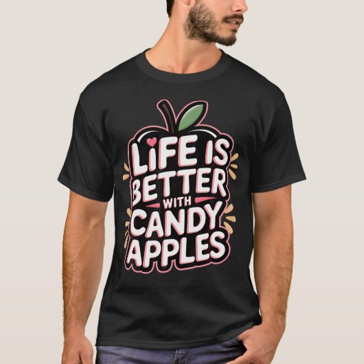 Candy Apples Life Is Better With Candy Tシャツ (正面)