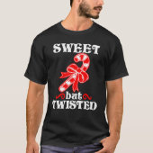 Candy Cane Sweet But Twisted Funny Christmas Tシャツ (正面)