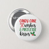 Candy Cane Wishes and Mistletoe Kisses 缶バッジ (正面&裏面)