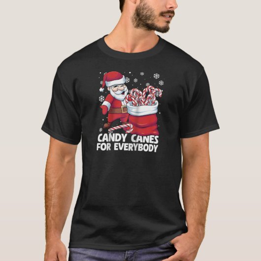 Candy Canes For Everybody Santa Christmas Candy Ca Tシャツ (正面)