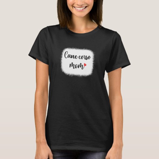 Cane Corso Dog Mom Womens Cane Corso Tシャツ (正面)