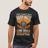 Cane Corso Happiness Italian Mastiff Canse Corso Tシャツ (正面)