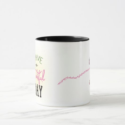 Caneca Have a beautiful day マグカップ (中央)