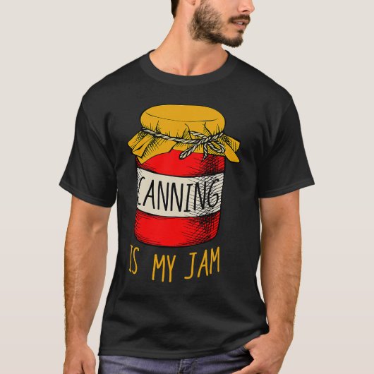 Canning Fan Jam Season Mason Jar Passion Hobby Ent Tシャツ (正面)