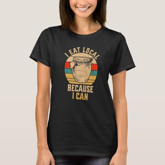 Canning Jar I Local食べは可能だから Tシャツ (正面)