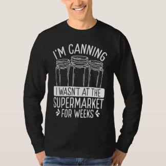Canning Season Homegrown Food Perservation Homeste Tシャツ
