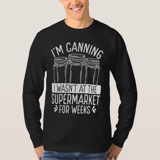 Canning Season Homegrown Food Perservation Homeste Tシャツ (正面)