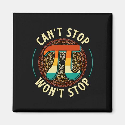 Can't ストップ - Pi Day算数の恋人の科学Piシンボル マグネット (正面)
